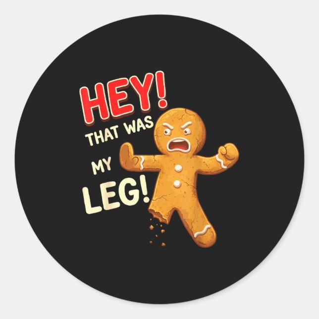 Funny Gingerbread Man Cookies That Was My Leg Cook Classic Round Sticker (Front)