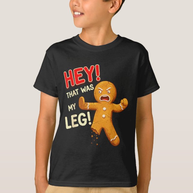 Funny Gingerbread Man Cookies That Was My Leg Cook T-Shirt (Front)