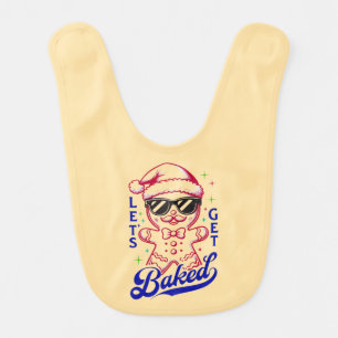 Funny Gingerbread Man - Let's Get Baked Baby Bib