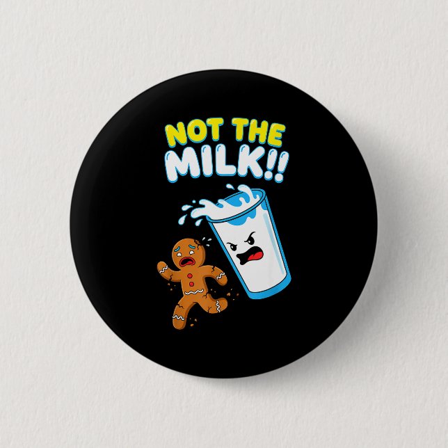 Funny Gingerbread Man Not The Milk Pun Cookies Wom Button (Front)