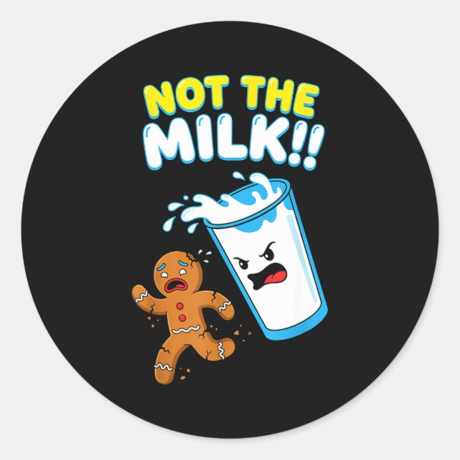 Funny Gingerbread Man Not The Milk Pun Cookies Wom Classic Round Sticker (Front)