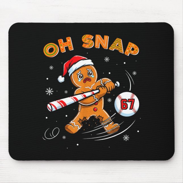Funny Gingerbread Man Oh Snap 67 Baseball Meme Fun Mouse Pad (Front)