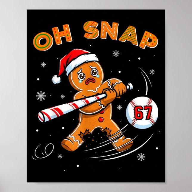 Funny Gingerbread Man Oh Snap 67 Baseball Meme Fun Poster (Front)