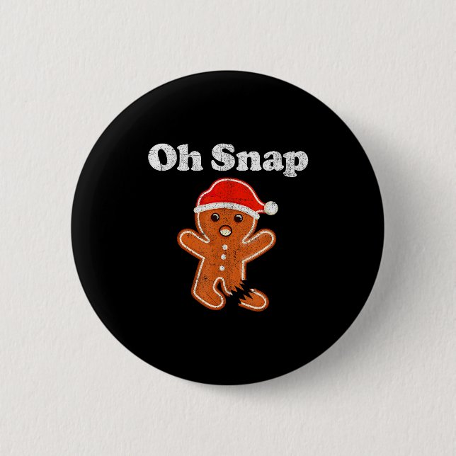 Funny Gingerbread Man Oh Snap Christmas Cookie Cos Button (Front)