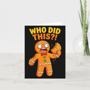 Funny Gingerbread Man Who Did This Pun Cookies Wom Card