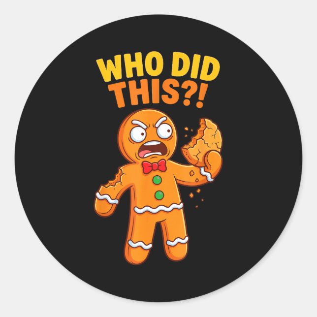 Funny Gingerbread Man Who Did This Pun Cookies Wom Classic Round Sticker (Front)