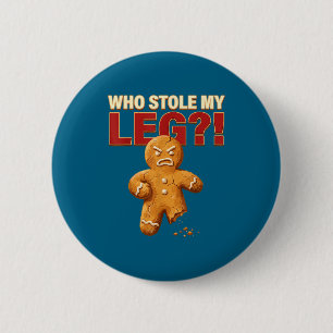 Funny Gingerbread Pun Cookies Who Stole My Leg Coo Button