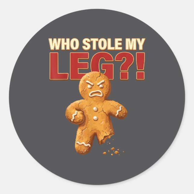 Funny Gingerbread Pun Cookies Who Stole My Leg Coo Classic Round Sticker (Front)