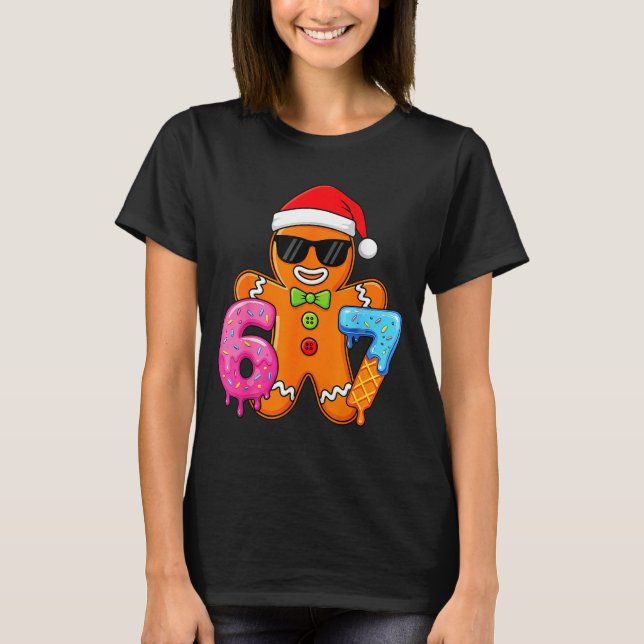 Funny Gingerbread Six Seven 67 Ice Cream Drip Chri T-Shirt (Front)
