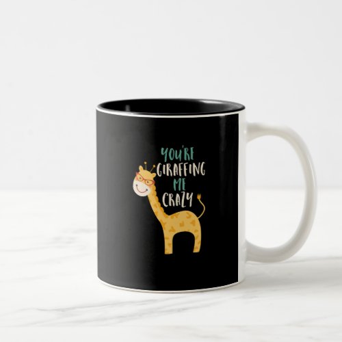 Funny Giraffe Cartoon You Giraffing Me Crazy Two_Tone Coffee Mug