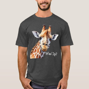 Funny Giraffe Lover's T-shirt, Was' Up?  T-Shirt