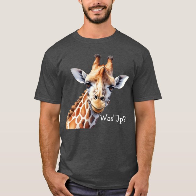 Funny Giraffe Lover's T-shirt, Was' Up?  T-Shirt (Front)