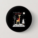 Funny Giraffe The Most Wonderful Time Christmas T- Button