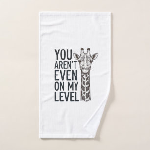 Funny Giraffe You Aren’t Even on My Level T-Shirt_ Hand Towel