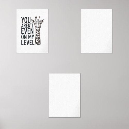 Funny Giraffe You Aren’t Even on My Level T-Shirt_ Wall Art Sets