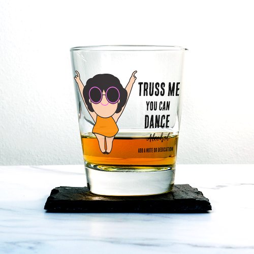 Funny Girl Dancing Happy _ Shot glass