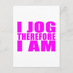 Funny Girl Joggers Quotes : I Jog Therefore I am Postcard