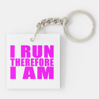 Funny Girl Runners Quotes  : I Run Therefore I am Keychain