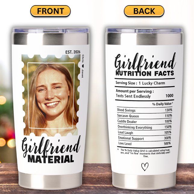 Funny Girlfriend Material Photo Nutrition Facts Insulated Tumbler (Creator Uploaded)