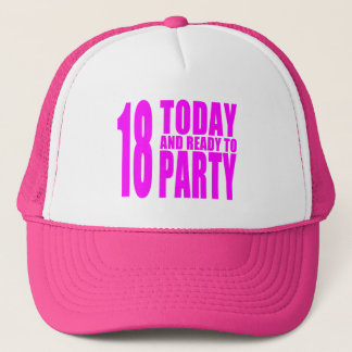 Funny Girls Birthdays  18 Today and Ready to Party Trucker Hat