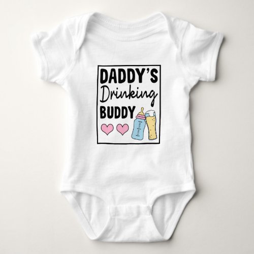 Funny girls Daddy drinking buddy Baby Bodysuit