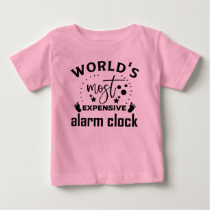 Funny girls expensive alarm clock word art baby T-Shirt