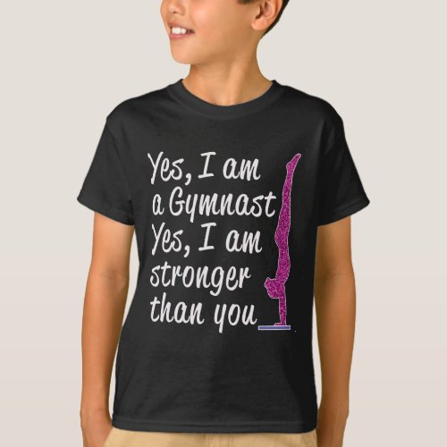 Funny Girls Gymnastics Gift Yes I Am a Gymnast T_Shirt