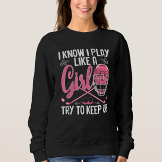 Funny Girls Hockey Designs For Women Field Hockey  Sweatshirt