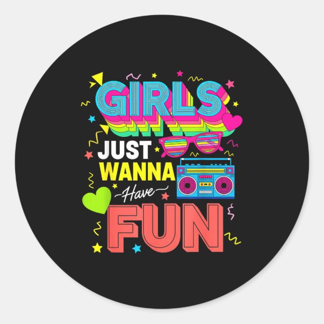 Funny Girls Just W Have Fun Awesome 70's 80's 90's Classic Round Sticker (Front)