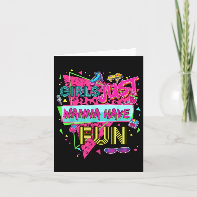 Funny Girls Just Wanna Have Fun Awesome 70s 80s 90 Card (Front)