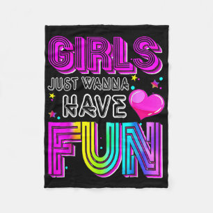 Funny Girls Just Wanna Have Fun Awesome 70s 80s 90 Fleece Blanket
