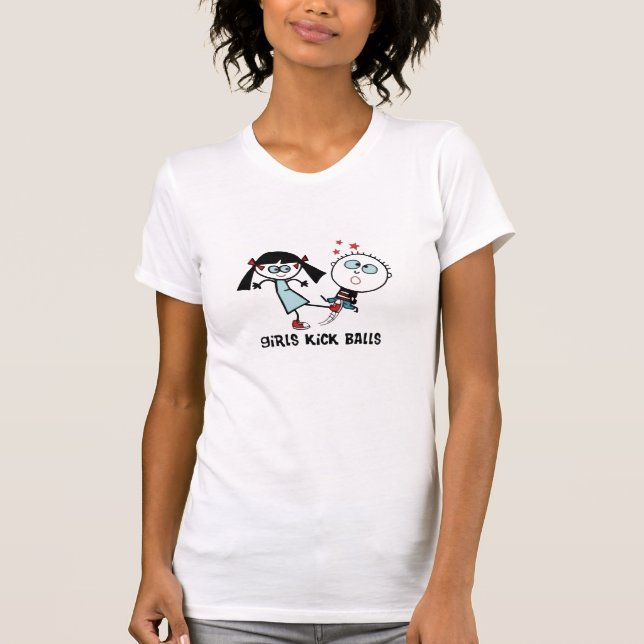 Funny "Girls Kick Balls" Sarcastic | Girl Power T-Shirt (Front)