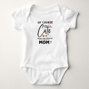 funny girls Mom cute Baby Bodysuit