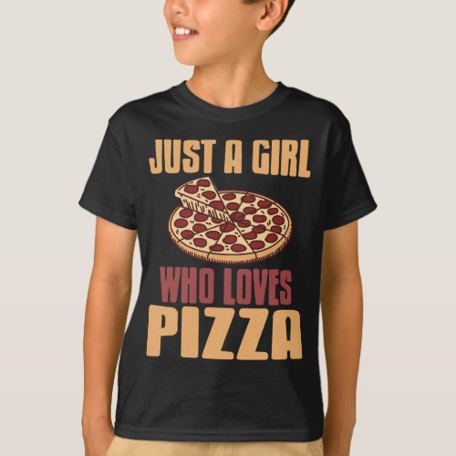 Funny Girls Pizza Lovers Gift Women Kids Cool Pizz T_Shirt