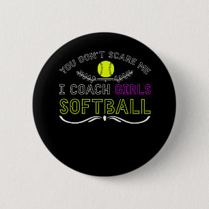 Funny Girls Softball Coach Button