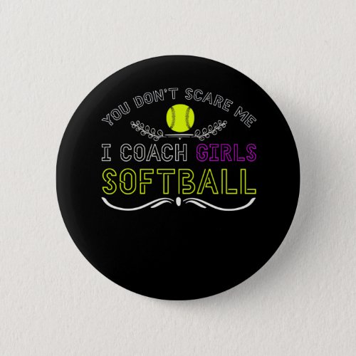 Funny Girls Softball Coach Button