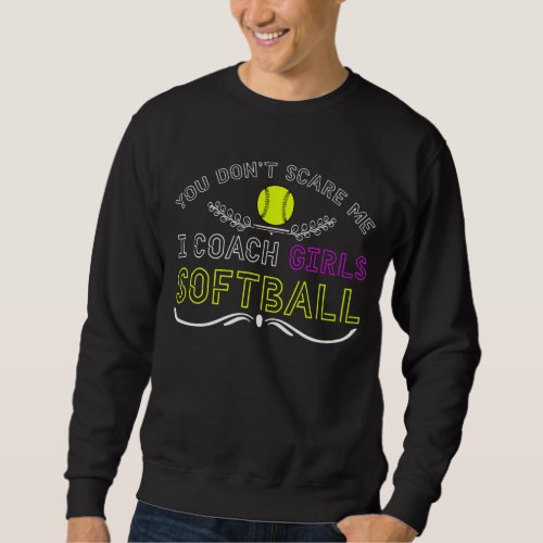 Funny Girls Softball Coach Sweatshirt