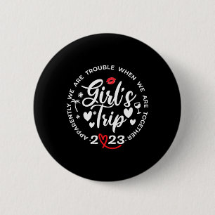 Funny Girls Trip Matching Vacation Weekend Girls P Button