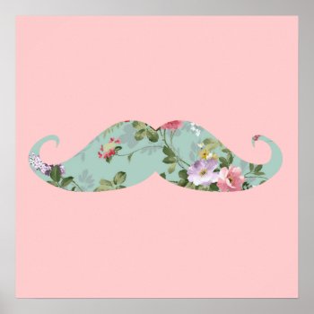 Funny Girly Vintage Red Pink Floral Mustache Poster by mustache_designs at Zazzle