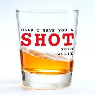 Funny Glad I Gave You a Shot Valentine's Day Glass