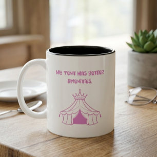 Funny Glamping Humor My Tent Has Better Amenities Two-Tone Coffee Mug