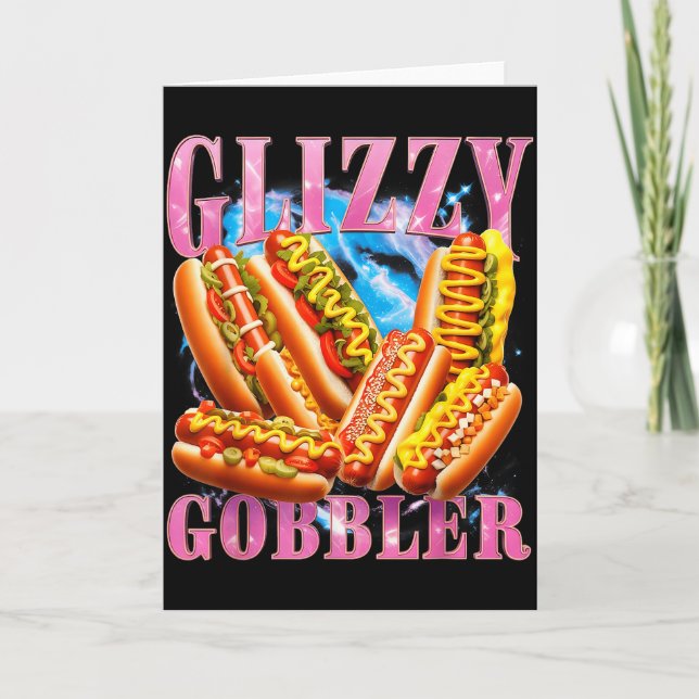 Funny Glizzy Gobbler Meme Hilarious Hot Dog Glizzy Card (Front)