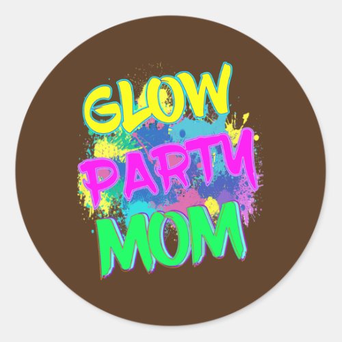 Funny Glow Party Clothing Glow Party Glow Party Classic Round Sticker