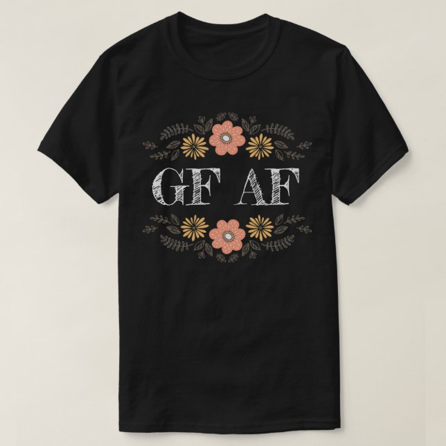 Funny Gluten Free Humor GF AF T-Shirt (Design Front)