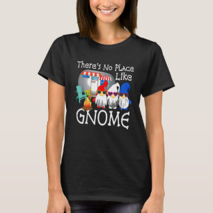 Funny Gnome Camping Gnomes No Place Like Gnome T-Shirt
