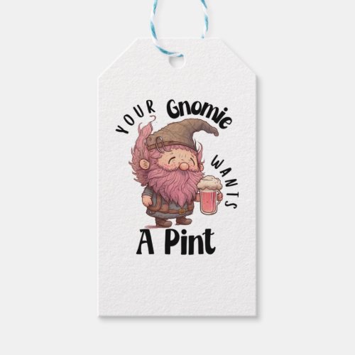 Funny Gnome Drinking Beer Pun Your Gnomie Wants A  Gift Tags
