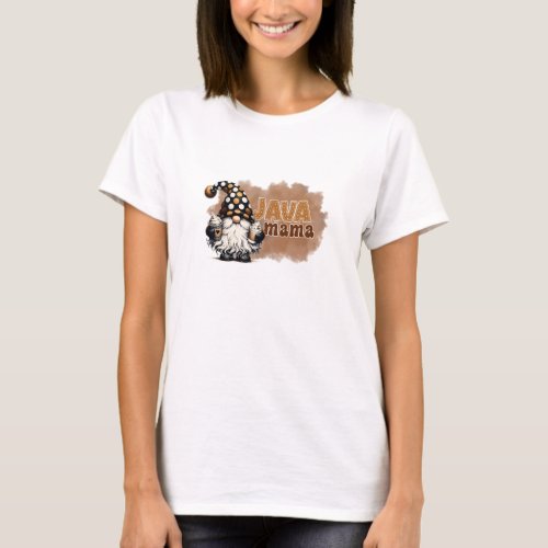 Funny gnome with coffee cups Java Mama typo T_Shirt