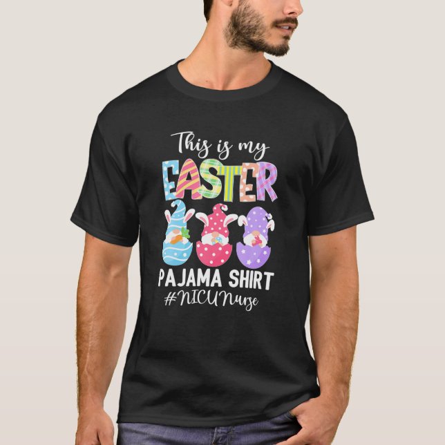 Funny Gnomies NICU Nurse This Is My Easter Pajama T-Shirt (Front)