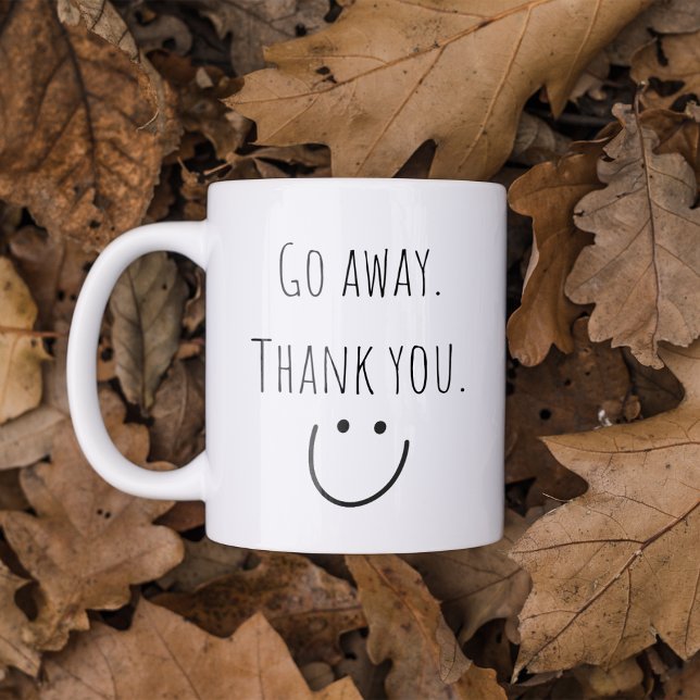 Funny Go Away Coffee Mug (Creator Uploaded)
