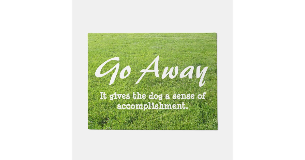 Funny Go Away Welcome Mat Dog Zazzle Com